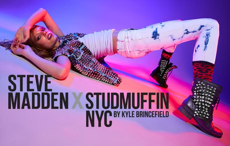 STEVE MADDEN X STUDMUFFIN NYC BY KYLE BRINCEFIELD – Steve Madden Italy